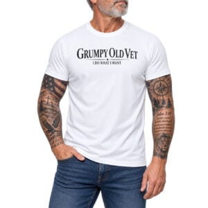 Grumpy Old Vet T‑Shirt - "I Do What I Want" Funny Veteran Tee